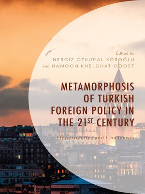 cover image of Metamorphosis of Turkish Foreign Policy in the 21st Century